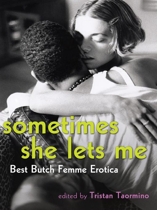 Title details for Sometimes She Lets Me by Tristan Taormino - Available